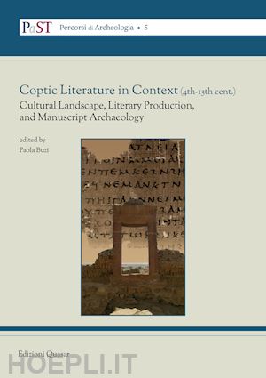 buzi p. (curatore) - coptic literature in context (4th-13th cent.). cultural landscape, literary prod