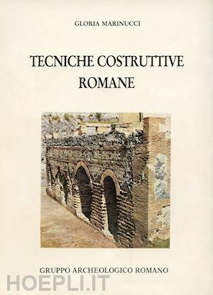 marinucci gloria - tecniche costruttive romane