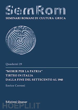 cerroni enrico - morir per la patria. tirteo in italia dalla fine del settecento al 1940