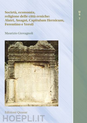 giovagnoli maurizio - societa', economia, religione delle citta' erniche: alatri, anagni, capitulum he