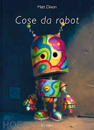 dixon matt - cose da robot