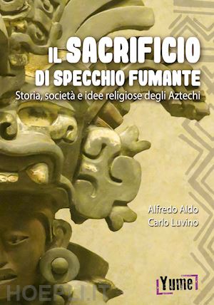 luvino alfredo aldo carlo - il sacrificio di specchio fumante