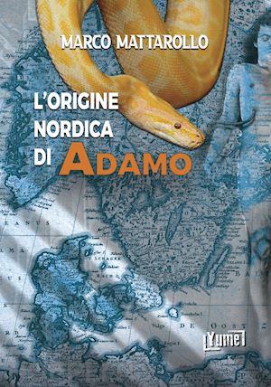 mattarollo marco - l'origine nordica di adamo