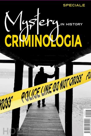 olivieri m.(curatore); centini m.(curatore) - mystery in history. criminologia