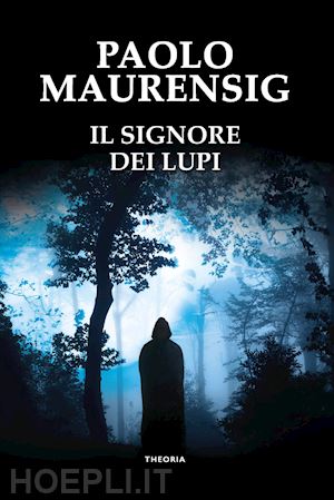 maurensig paolo - il signore dei lupi