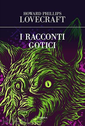 lovecraft howard p. - racconti gotici