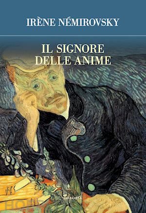 némirovsky irène - il signore delle anime