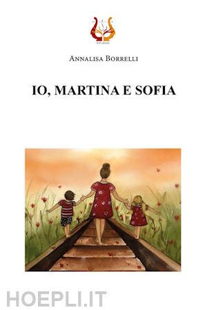 borrelli annalisa - io, martina e sofia