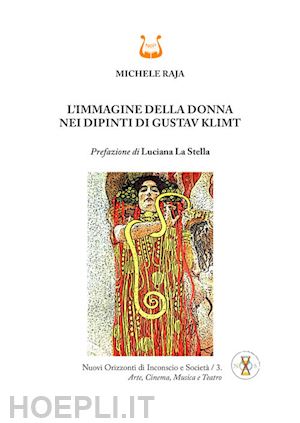 raja michele - l'immagine della donna nei dipinti di gustav klimt