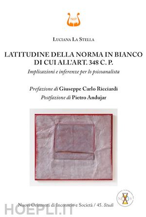 la stella luciana - latitudine della norma in bianco di cui all'art. 348 c. p. implicazioni e inferenze per lo psicoanalista