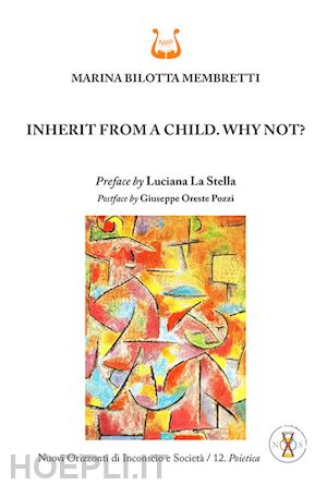 bilotta membretti marina - inherit from a child. why not? nuova ediz.