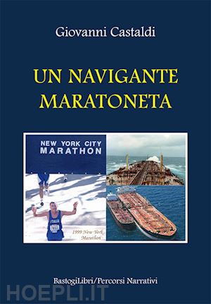castaldi giovanni - un navigante maratoneta