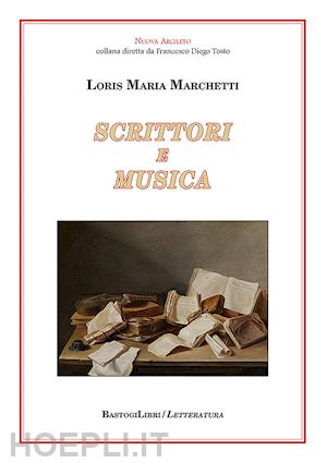 marchetti loris maria - scrittori e musica