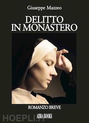 mazzeo giuseppe - delitto in monastero