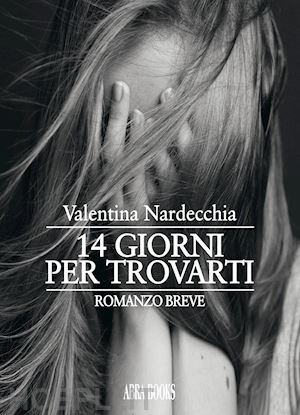 nardecchia valentina - 14 giorni per trovarti