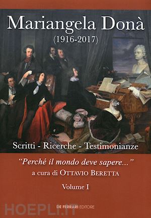 beretta o. (curatore) - mariangela dona' (1916-2017). scritti ricerche testimonianze. «perche' il mondo