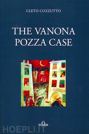 cozzutto cleto - the vanona pozza case