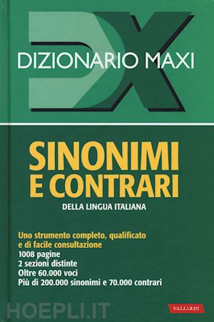 Dizionario Maxi. Sinonimi E Contrari Della Lingua Italiana. Nuova Ediz. -  Laura Craici | Libro Vallardi A. 09/2019 