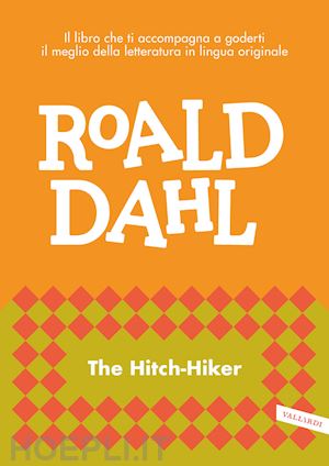 dahl roald; cai m. (curatore) - the hitch-hiker