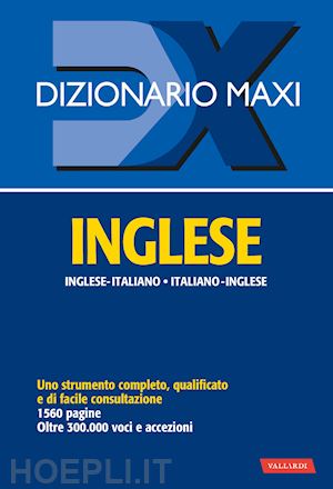 aa.vv. - dizionario maxi inglese. italiano-inglese, inglese-italiano