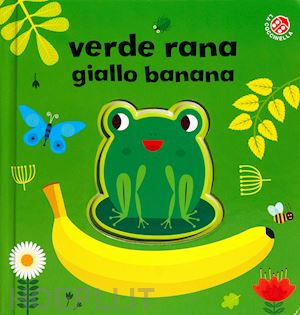 clima gabriele; baruzzi agnese - verde rana, giallo banana. ediz. a colori