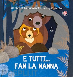 clima gabriele; brunello filippo - e tutti... fan la nanna. ediz. a colori