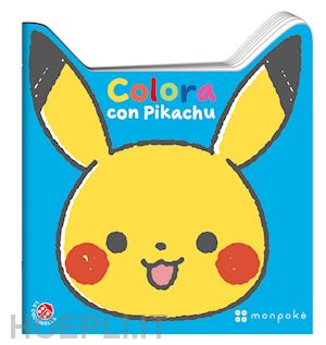 aa.vv. - colora con pikachu. monpoke'. ediz. a colori