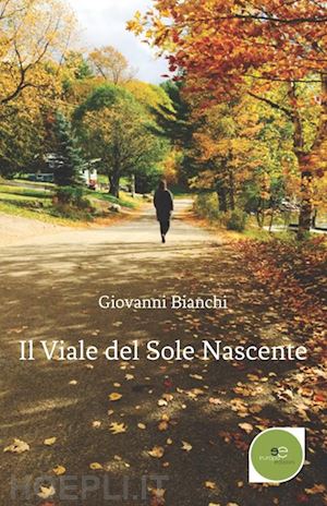 bianchi giovanni - il viale del sole nascente