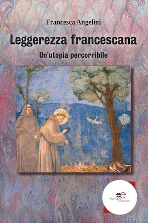 angelini francesca - leggerezza francescana