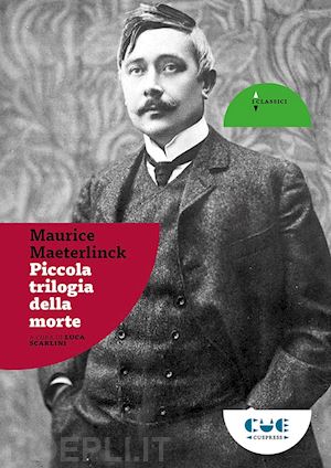 maeterlinck maurice - piccola trilogia della morte