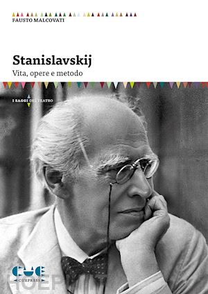 malcovati fausto - stanislavskij. vita, opere e metodo