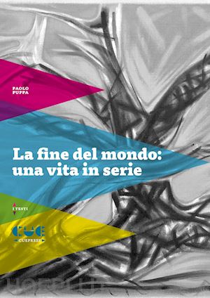 puppa paolo - la fine del mondo: una vita in serie