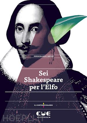 bruni ferdinando - sei shakespeare per l'elfo. romeo e giulietta; il mercante di venezia; otello; r