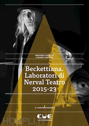 guccini gerardo; menini marco - beckettiana. laboratori di nerval teatro 2015-23