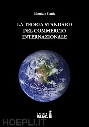 stanic maurizio - la teoria standard del commercio internazionale