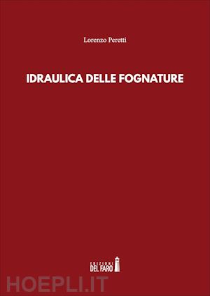 peretti lorenzo - idraulica delle fognature