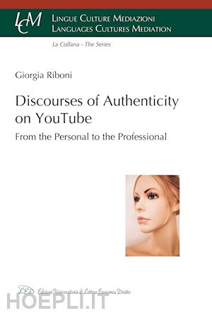 riboni giorgia - discourses of authenticity on youtube