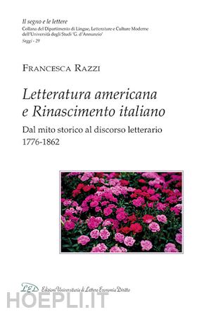 razzi francesca - letteratura americana e rinascimento italiano