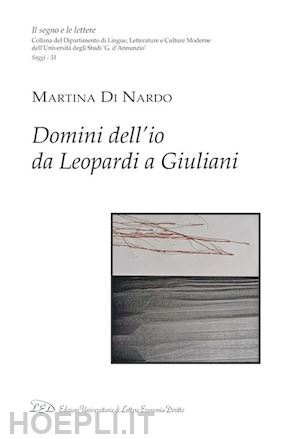 di nardo martina - domini dell'io da leopardi a giuliani