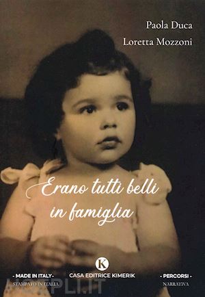 duca paola; mozzoni loretta - erano tutti belli in famiglia