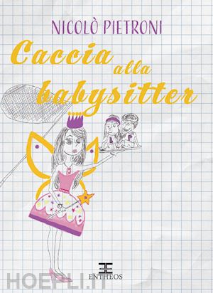 pietroni nicolò - caccia alla babysitter