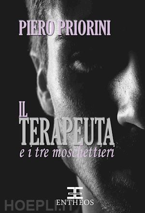 priorini piero - il terapeuta e i tre moschettieri