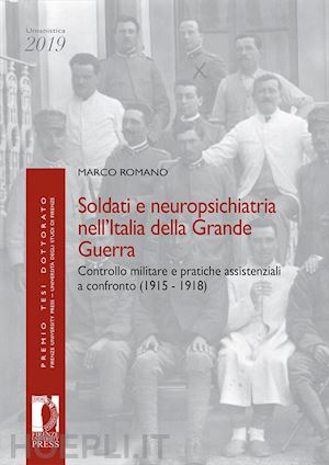 romano marco - soldati e neuropsichiatria nell'italia della grande guerra.