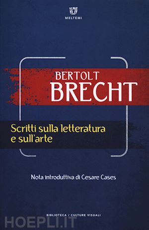 brecht bertolt - scritti sulla letteratura e sull'arte