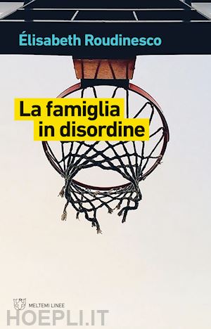 roudinesco elisabeth - la famiglia in disordine