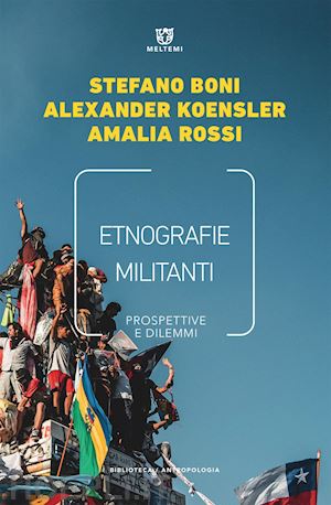 boni stefano; koensler alexander; rossi amalia - etnografie militanti