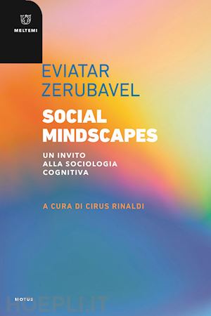 zerubavel eviatar; rinaldi c. (curatore) - social mindscapes