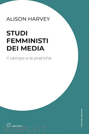 harvey alison - studi femministi dei media