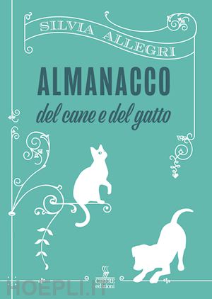 allegri silvia - almanacco del cane e del gatto