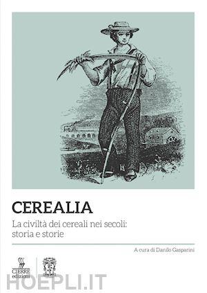 gasparini d. (curatore) - cerealia